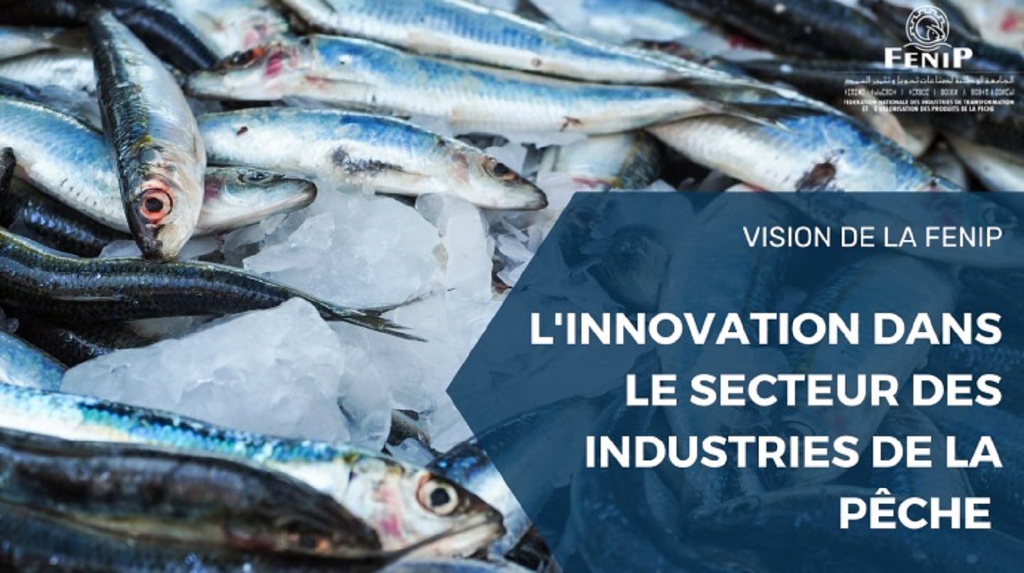 La fenip vise l'innovation dans le secteur des industries de la pêche.